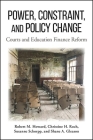 Power, Constraint, and Policy Change: Courts and Education Finance Reform Cover Image