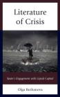 Literature of Crisis: Spain's Engagement with Liquid Capital By Olga Bezhanova Cover Image