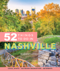 Moon 52 Things to Do in Nashville: Local Spots, Outdoor Recreation, Getaways By Margaret Littman Cover Image