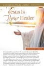 Jesus is Your Healer Study Guide By Denise Renner Cover Image