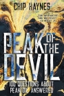 Peak of the Devil: 100 Questions About Peak Oil Answered By Chip Haynes Cover Image