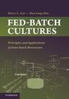 Fed-Batch Cultures: Principles and Applications of Semi-Batch Bioreactors Cover Image