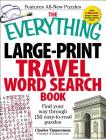 The Everything Large-Print Travel Word Search Book: Find your way through 150 easy-to-read puzzles (Everything® Series) By Charles Timmerman Cover Image