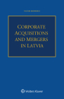 Corporate Acquisitions and Mergers in Latvia By Valters Kronbergs Cover Image