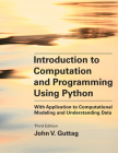 Introduction to Computation and Programming Using Python, third edition: With Application to Computational Modeling and Understanding Data Cover Image