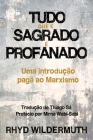 Tudo Que É Sagrado É Profanado By Rhyd Wildermuth, Thiago Sá (Translator), Mirna Wabi-Sabi (Preface by) Cover Image