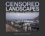 Censored Landscapes: The Hidden Reality of Farming Animals Cover Image