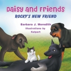 Daisy and Friends: Rocky's New Friend By Barbara J. Meredith, Kalpart (Illustrator) Cover Image