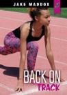 Back on Track (Jake Maddox Jv Girls) By Jake Maddox Cover Image