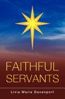 Faithful Servants By Livia Marie Davenport Cover Image