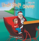 Uncle Santa and the Magic Hot Chocolate: Jingle Belle Cover Image
