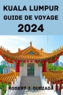 Kuala Lumpur Guide de Voyage. Cover Image