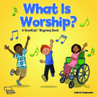 What Is Worship? By Valerie Carpenter, Chad Thompson (Illustrator) Cover Image