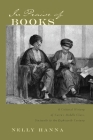 In Praise of Books: A Cultural History of Cairo's Middle Class, Sixteenth to the Eighteenth Century (Middle East Studies Beyond Dominant Paradigms) By Nelly Hanna Cover Image