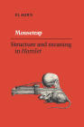 Mousetrap: Structure and Meaning in Hamlet (Heritage) By P. J. Aldus Cover Image
