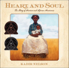 Heart and Soul By Kadir Nelson, Kadir Nelson (Illustrator) Cover Image