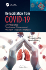 Rehabilitation from Covid-19: An Integrated Traditional Chinese and Western Medicine Protocol Cover Image