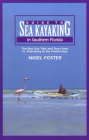 Guide to Sea Kayaking in Southern Florida: The Best Day Trips and Tours from St. Petersburg to the Florida Keys (Regional Sea Kayaking) By Nigel Foster Cover Image
