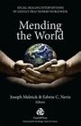 Mending the World: Social Healing Interventions by Gestalt Practitioners Worldwide By Joseph Melnick (Editor) Cover Image