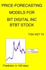 Price-Forecasting Models for Bit Digital Inc BTBT Stock By Ton Viet Ta Cover Image