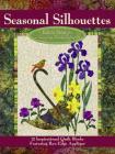 Seasonal Silhouettes: 12 Inspirational Quilt Blocks Featuring Raw-Edge Applique Cover Image