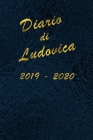 Agenda Scuola 2019 - 2020 - Ludovica: Mensile - Settimanale - Giornaliera - Settembre 2019 - Agosto 2020 - Obiettivi - Rubrica - Orario Lezioni - Appu Cover Image