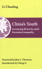 China's Youth: Increasing Diversity Amid Persistent Inequality (Thornton Center Chinese Thinkers) By Chunling Li, John L. Thornton (Foreword by), Cheng Li (Introduction by) Cover Image