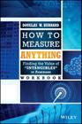 How to Measure Anything Workbook: Finding the Value of 