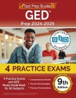 GED Prep 2024-2025: 4 Practice Exams and GED Study Guide Book for All Subjects [9th Edition] Cover Image