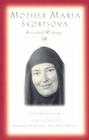 Mother Maria Skobtsova: Essential Writings (Modern Spiritual Masters) Cover Image