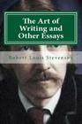 The Art of Writing and Other Essays By Hollybook (Editor), Robert Louis Stevenson Cover Image