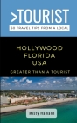 Greater Than a Tourist- Hollywood Florida USA: 50 Travel Tips from a Local By Misty Hamann Cover Image