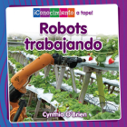 Robots Trabajando (Robots at Work) By Cynthia O'Brien, Pablo De La Vega (Translator) Cover Image