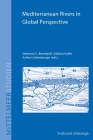 Mediterranean Rivers in Global Perspective By Markus Koller (Editor), Achim Lichtenberger (Editor), Johannes Bernhardt (Editor) Cover Image