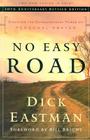 No Easy Road: Discover the Extraordinary Power of Personal Prayer By Dick Eastman, Bill Bright (Foreword by) Cover Image