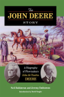 The John Deere Story: A Biography of Plowmakers John and Charles Deere By Neil Dahlstrom, Jeremy Dahlstrom Cover Image