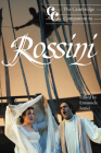 The Cambridge Companion to Rossini (Cambridge Companions to Music) By Emanuele Senici (Editor) Cover Image