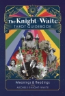The Knight-Waite Tarot Guidebook By Michele Knight-Waite Cover Image