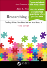 Researching the Law: Finding What You Need When You Need It [Connected eBook with Study Center] (Aspen Coursebook) By Amy E. Sloan Cover Image