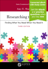 Researching the Law: Finding What You Need When You Need It (Aspen Coursebook) Cover Image