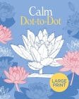 Large Print Calm Dot-To-Dot By Tansy Willow Cover Image