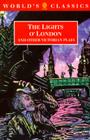 The Lights O' London and Other Victorian Plays: The Inchape Bell; Did You Ever Send Your Wife to Camberwell?; The Game of Speculation; The Lights O' L (Oxford World's Classics) By Edward Fitzball, Joseph Stirling Coyne, George Henry Lewes Cover Image