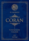 El Sagrado Coran: Y Su Interpretacion Comentada By Ali Unal Cover Image