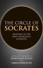 The Circle of Socrates By George Boys-Stones (Translator), Christopher Rowe (Translator) Cover Image