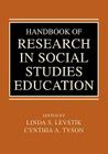 Handbook of Research in Social Studies Education By Linda S. Levstik (Editor), Cynthia A. Tyson (Editor) Cover Image