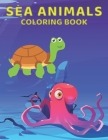 sea animals coloring book: A Coloring book for kids, the sea book Cover Image