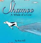 Shamoo: A Whale of a Cow (LIB) By Ros Hill Cover Image