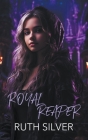 Royal Reaper By Ruth Silver Cover Image
