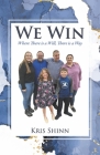 We Win By Kris Shinn Cover Image