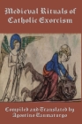 Medieval Rituals of Catholic Exorcism By Agostino Taumaturgo Cover Image